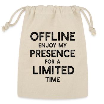 Offline Enjoy my presence for a limited time - Fun - Reusable Gift Bag - Natural - Front