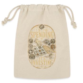 Coin collector Numismatist Not Spending Investing - Reusable Gift Bag - Natural - Front