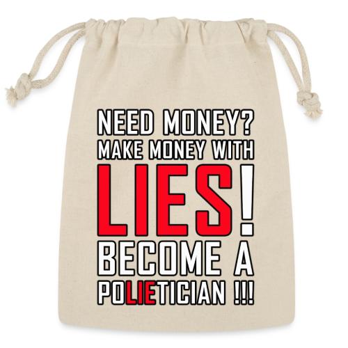Lies Pay: Become a PoLIEtician Satire - Reusable Gift Bag