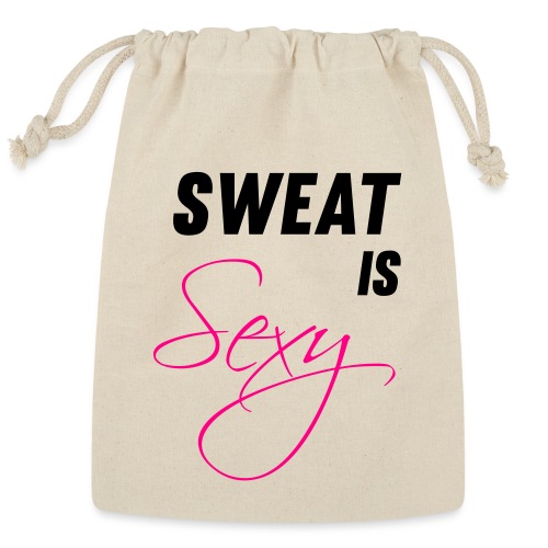 Sweat is Sexy - Reusable Gift Bag