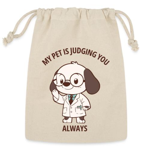 My Pet Is Judging You Always T-Shirt | Sarcastic C - Reusable Gift Bag