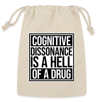 Cognitive Dissonance Is A Hell Of A Drug Saying - Reusable Gift Bag - Natural - Front