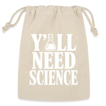 Y'All Need Science - Reusable Gift Bag - Natural - Front
