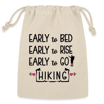 Early to Bed Early to Rise Early to Hike. - Reusable Gift Bag - Natural - Front