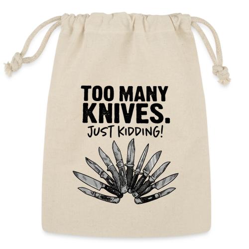 Too Many Knives Just Kidding Funny Knife Design - Reusable Gift Bag