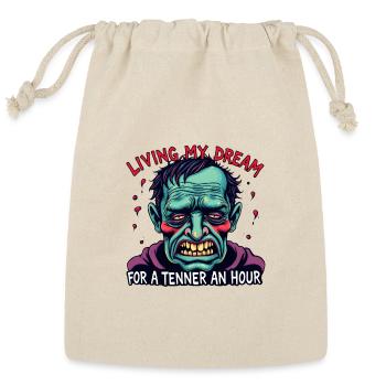 Living My Dream for a Tenner an Hour - Reusable Gift Bag - Natural - Front