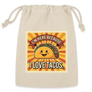 Here Because Tacos - Reusable Gift Bag - Natural - Front