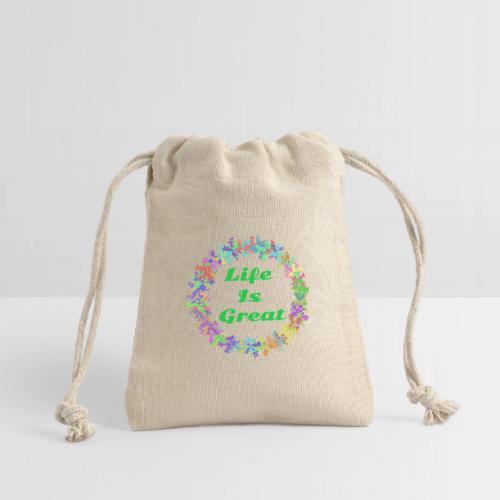 Life Is Great – Positive attitude - Reusable Gift Bag