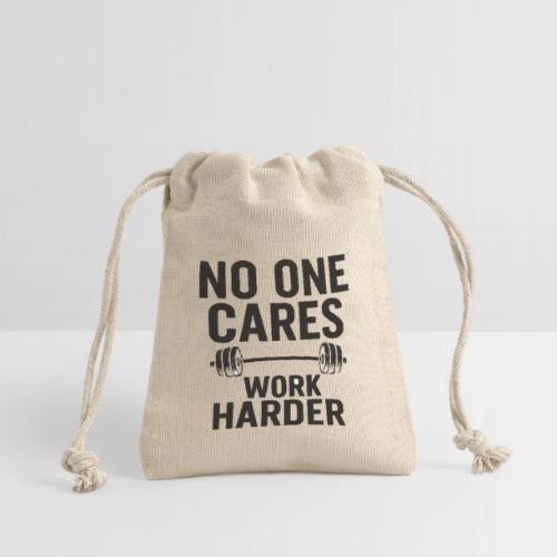 No One Cares, Work Harder – Gritty Motivational - Reusable Gift Bag