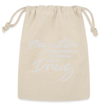 Cognitive Dissonance Is A Hell Of A Drug Saying - Reusable Gift Bag - Natural - Front