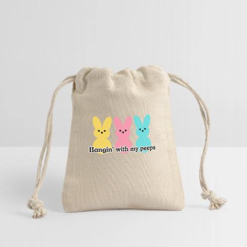 Hangin' with my peeps - Reusable Gift Bag