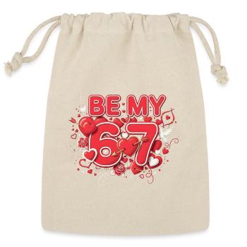 Be My 6-7 Fun 67 Number 67 6 7 Valentine Six Seven - Reusable Gift Bag - Natural - Front