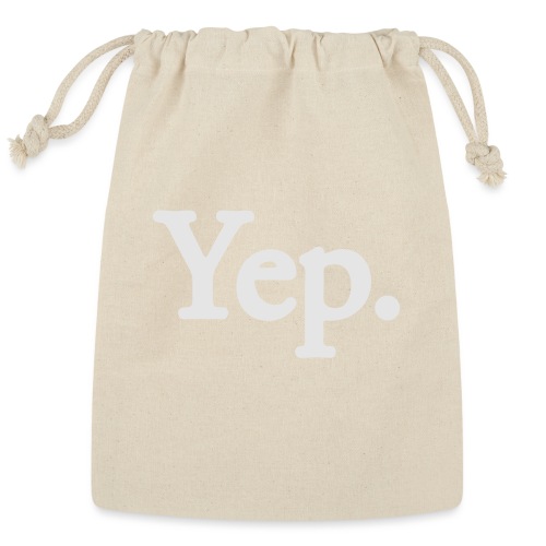 Yep. - 1c WHITE - Reusable Gift Bag