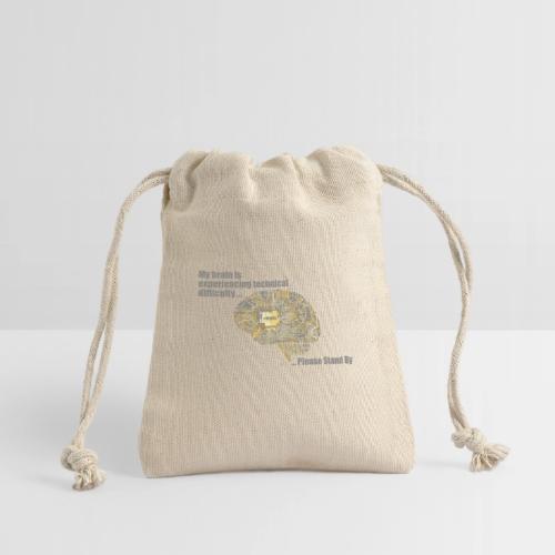 Please Stand By - MS Brain Having Difficulties - Reusable Gift Bag
