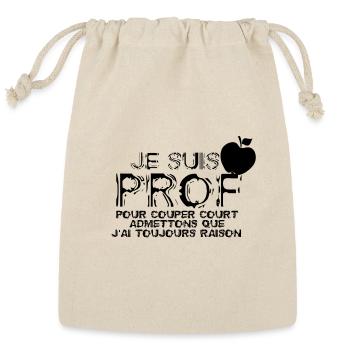 A teacher is always right - Reusable Gift Bag - Natural - Front