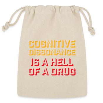 Cognitive Dissonance Is A Hell Of A Drug Saying - Reusable Gift Bag - Natural - Front