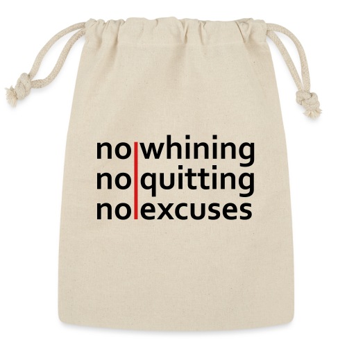 No Whining | No Quitting | No Excuses - Reusable Gift Bag