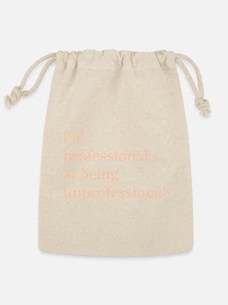 Professional Unprofessional Quote - Reusable Gift Bag - Natural