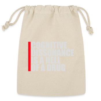 Cognitive Dissonance Is A Hell Of A Drug Saying - Reusable Gift Bag - Natural - Front