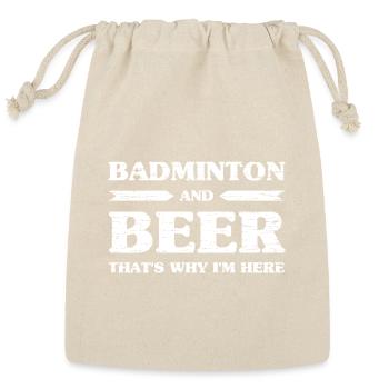 Badminton And Beer That's Why I'm Here - Reusable Gift Bag - Natural - Front