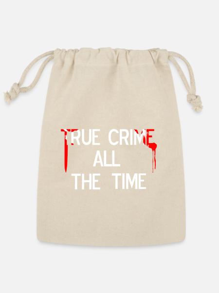 TRUE CRIME ALL THE TIME - White - Reusable Gift Bag - Natural