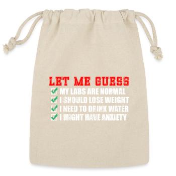 Let me guess my labs are normal I should lose weig - Reusable Gift Bag - Natural - Front