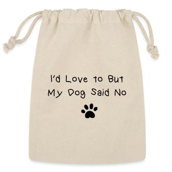 I'd Love to But My Dog Said No, Introvert Saying - Reusable Gift Bag - Natural - Front