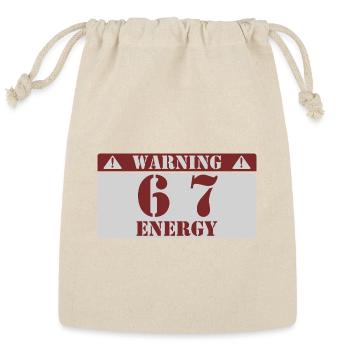 Warning 6 7 Energy Fun 67 Number 6-7 6 7 Six Seven - Reusable Gift Bag - Natural - Front