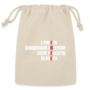 I Prefer Dangerous Freedom Over Peaceful Slavery - Reusable Gift Bag - Natural - Front