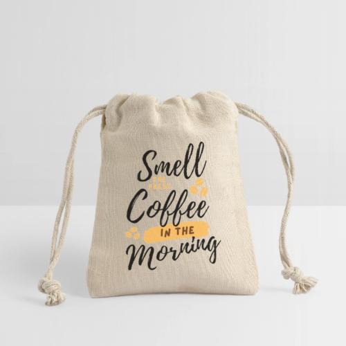Smell coffee in the morning. - Reusable Gift Bag