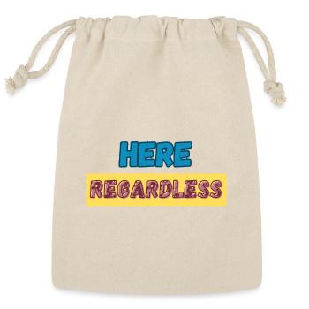 Here Regardless – Presence, Resilience & Self - Reusable Gift Bag - Natural - Front