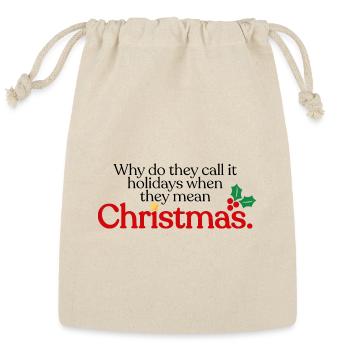 They mean Christmas - Reusable Gift Bag - Natural - Front