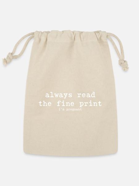Always Read the Fine Print Pregnancy Announcement - Reusable Gift Bag - Natural