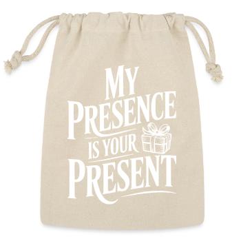 My Presence Is Your Present - Reusable Gift Bag - Natural - Front