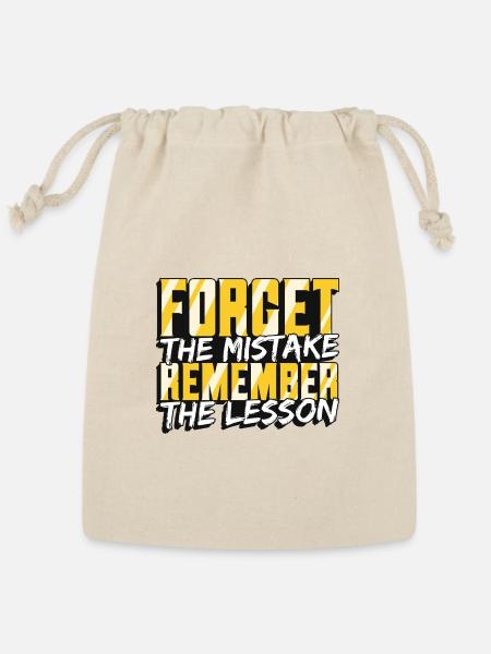 Forget the Mistake Remember the Lesson - Reusable Gift Bag - Natural