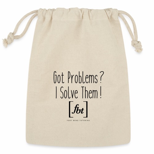 Got Problems? I Solve Them! - Reusable Gift Bag