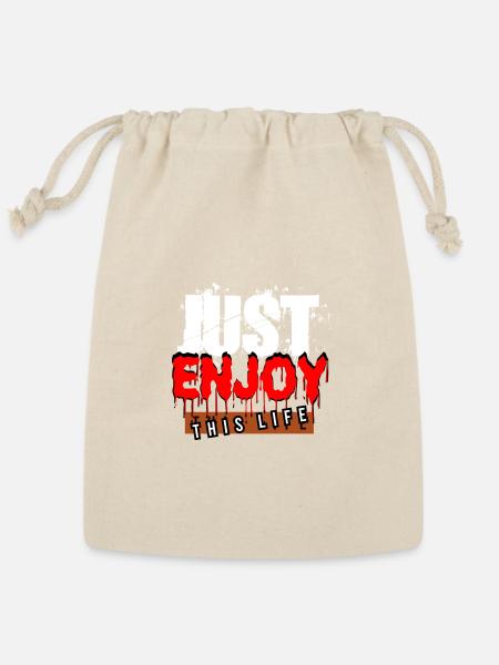 Just Enjoy This Life - Reusable Gift Bag - Natural