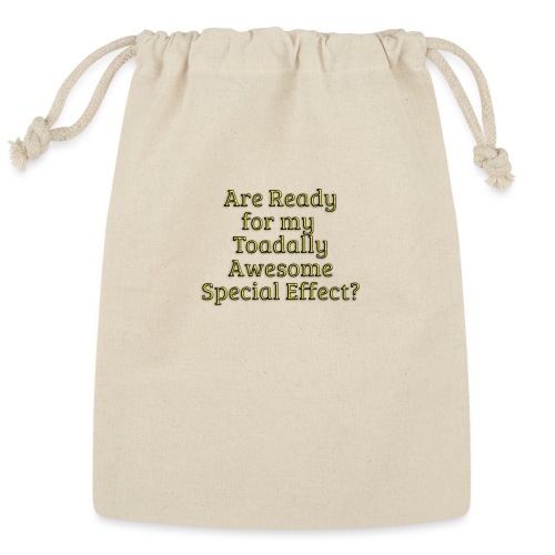 Ready for my Toadally Awesome Special Effect? - Reusable Gift Bag
