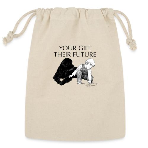 Your Gift, Their Future - Reusable Gift Bag