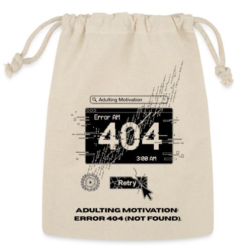 Adulting Motivation: Error 404 T-Shirt - Reusable Gift Bag
