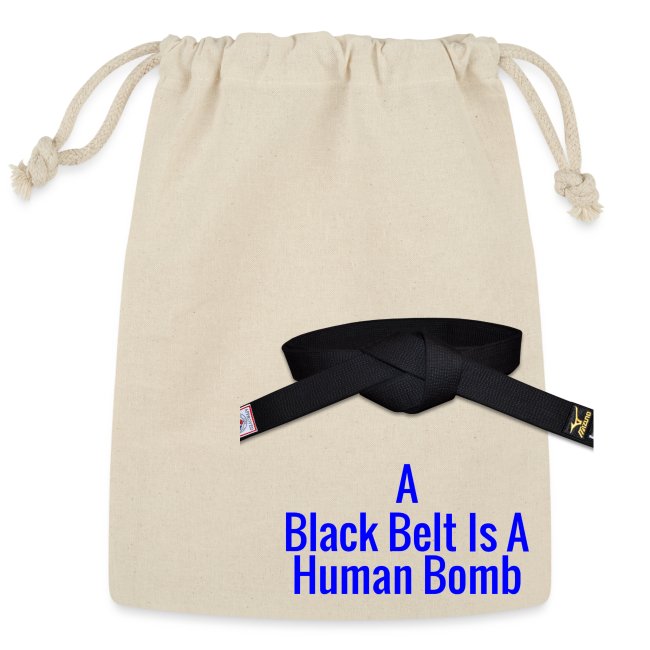 A Blackbelt Is A Human Bomb