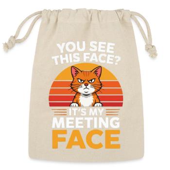  You See This Face Its My Meeting Face Grumpy - Reusable Gift Bag - Natural - Front