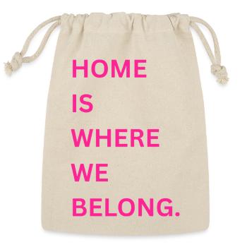 Home Is Where We Belong - Reusable Gift Bag - Natural - Front