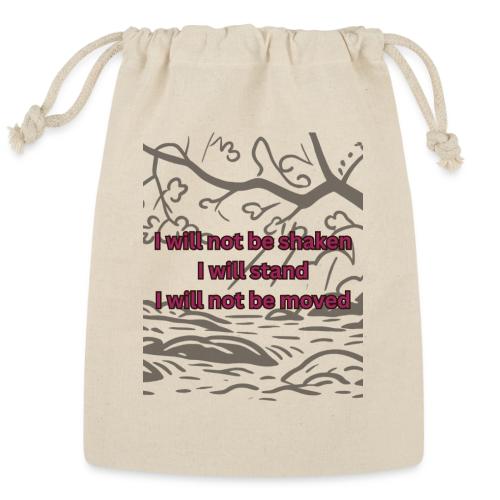 I will not be moved - Reusable Gift Bag