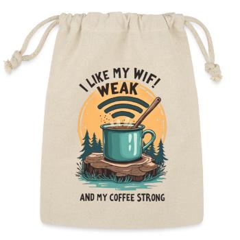 I Like My WiFi Weak And Coffee Strong Funny Campin - Reusable Gift Bag - Natural - Front