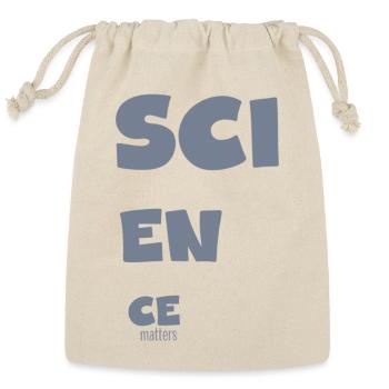 Science matters typography  - Reusable Gift Bag - Natural - Front