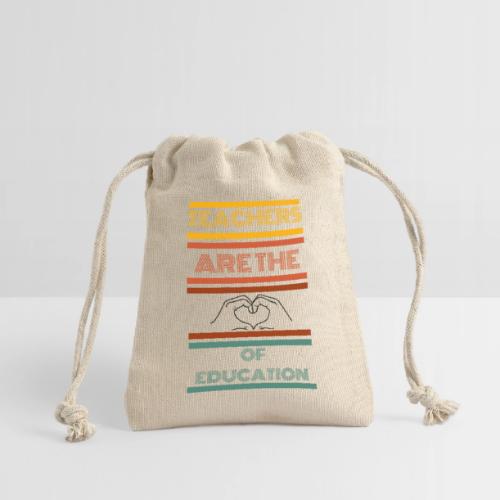 teachers are the heart of education - Reusable Gift Bag