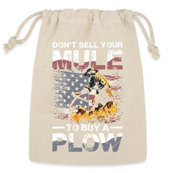  Don't Sell Your Mule To Buy A Plow Patriotic - Reusable Gift Bag - Natural - Front