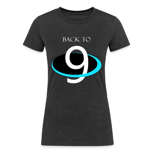 BACK to 9 PLANETS - Women's Tri-Blend Organic T-Shirt