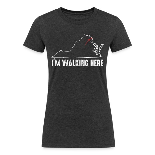 I'm Walking Here (in Arlington, VA) - Women's Tri-Blend Organic T-Shirt
